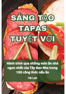 Sáng Tạo Tapas Tuyệt Vời