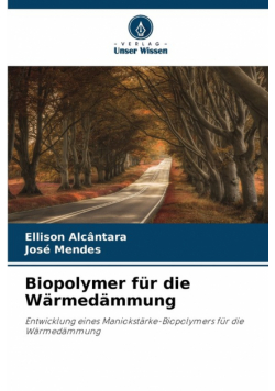 Biopolymer für die Wärmedämmung