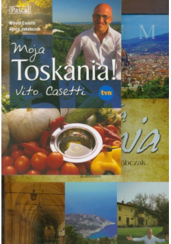 Moja Toskania / Moja Toskania! Vito