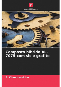 Composto híbrido AL-7075 com sic e grafite