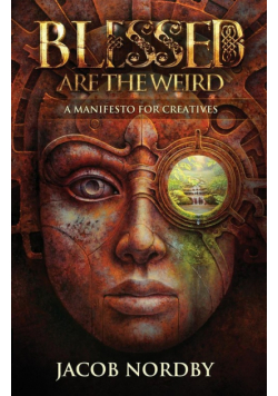 Blessed Are the Weird