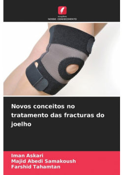 Novos conceitos no tratamento das fracturas do joelho