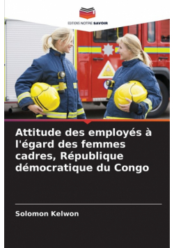 Attitude des employés à l'égard des femmes cadres, République démocratique du Congo