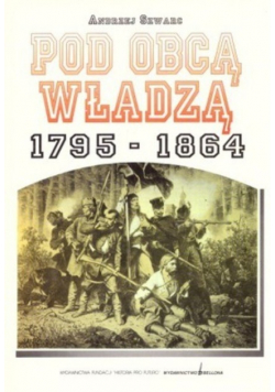 Pod obcą władzą 1795 - 1864
