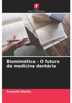 Biomimética - O futuro da medicina dentária
