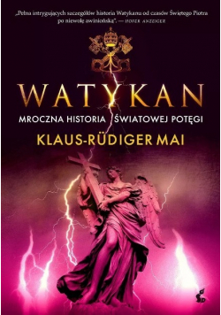Watykan Mroczna historia światowej potęgi
