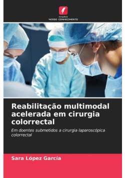 Reabilitação multimodal acelerada em cirurgia colorrectal