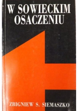 W sowieckim osaczeniu