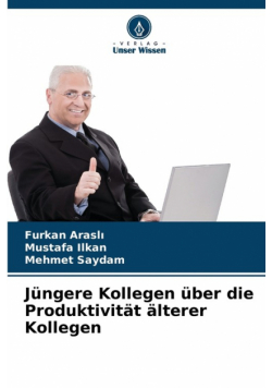 Jüngere Kollegen über die Produktivität älterer Kollegen