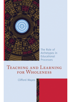 Teaching and Learning for Wholeness