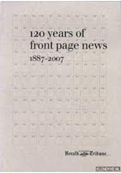 120 Years of Front Page News 1887 - 2007