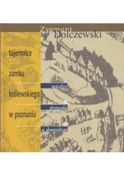 Tajemnice Zamku Królewskiego w Poznaniu