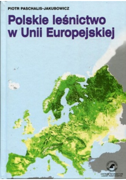 Polskie leśnictwo w Unii Europejskiej