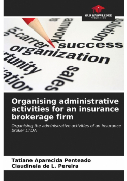 Organising administrative activities for an insurance brokerage firm