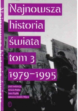 Najnowsza historia świata tom 3 1979  1995