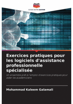 Exercices pratiques pour les logiciels d'assistance professionnelle spécialisée