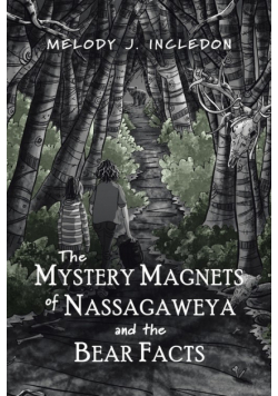 The Mystery Magnets of Nassagaweya and the Bear Facts