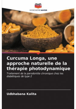 Curcuma Longa, une approche naturelle de la thérapie photodynamique