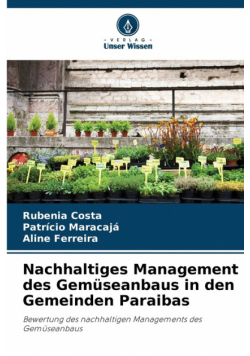 Nachhaltiges Management des Gemüseanbaus in den Gemeinden Paraibas