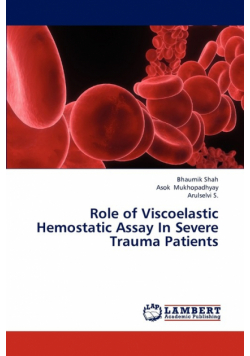 Role of Viscoelastic Hemostatic Assay in Severe Trauma Patients