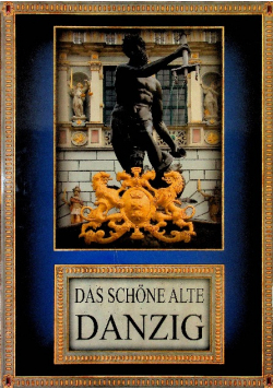 Das schone alte danzig