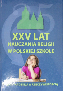 XXV lat nauczania religii w polskiej szkole