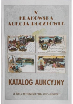 V Krakowska aukcja pocztówek Katalog aukcyjny