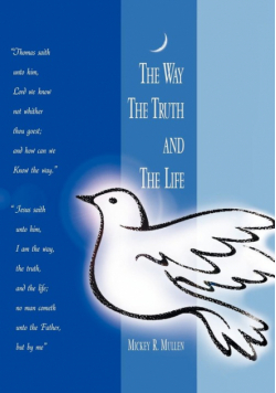 The Way the Truth and the Life