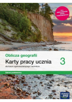 Oblicza geografii Klasa 3 Karty pracy ucznia dla liceum i technikum Zakres podstawowy