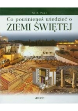 Co powinieneś wiedzieć o Ziemi Świętej
