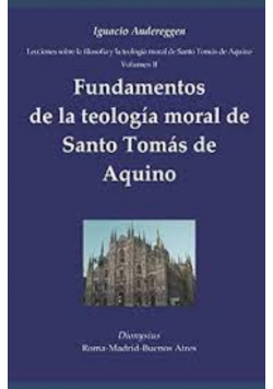 Fundamentos de la teologia moral de Santo Tomas de Aquino