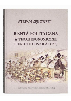 Renta polityczna w teorii ekonomicznej i historii gospodarczej