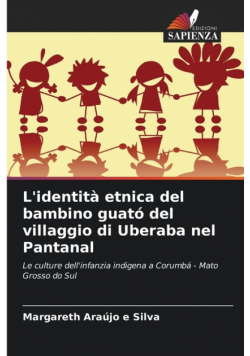 L'identità etnica del bambino guató del villaggio di Uberaba nel Pantanal
