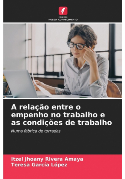 A relação entre o empenho no trabalho e as condições de trabalho