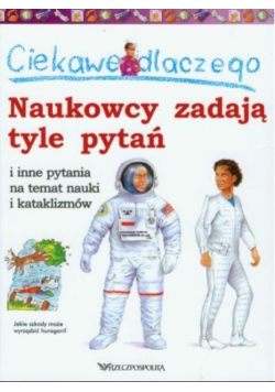 Naukowcy zadają tyle pytań