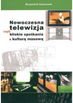 Nowoczesna telewizja czyli bliskie spotkania z kulturą masową