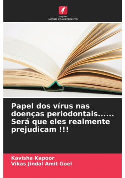 Papel dos vírus nas doenças periodontais...... Será que eles realmente prejudicam !!!