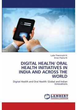 Digital Health/ Oral Health Initiatives In India And Across The World