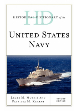 Historical Dictionary of the United States Navy, Second Edition