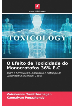 O Efeito de Toxicidade do Monocrotofos 36% E.C
