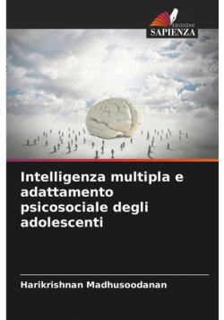 Intelligenza multipla e adattamento psicosociale degli adolescenti