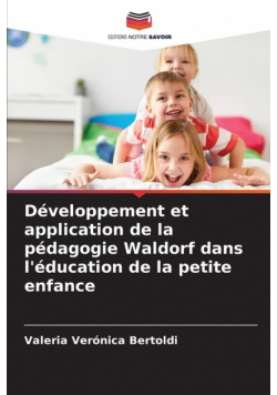 Développement et application de la pédagogie Waldorf dans l'éducation de la petite enfance