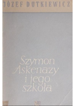 Szymon Askenazy i jego szkoła