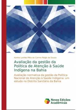 Avaliação da gestão da Política de Atenção à Saúde Indígena na Bahia