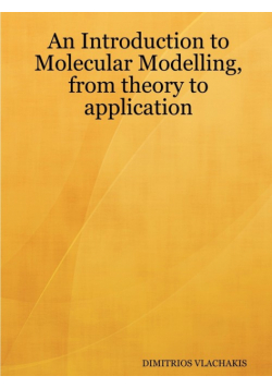 An Introduction to Molecular Modelling, from theory to application