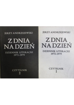 Z dnia na dzień dzienniki literackie 1972-1979, t.I-II