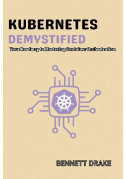 Kubernetes  Demystified