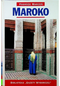 Podróże marzeń Tom 21 Maroko