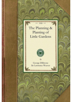 The Planning & Planting of Little Gardens
