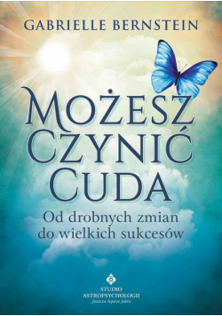 Możesz czynić cuda